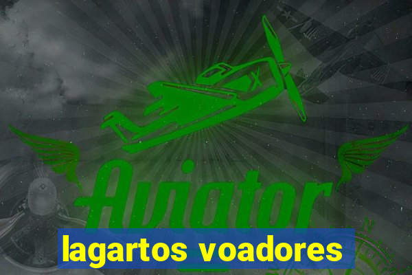 lagartos voadores